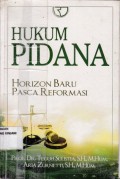 Hukum Pidana: Horizon Baru Pasca Reformasi