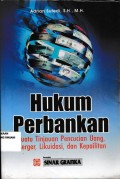 Hukum Perbankan: Suatu Tinjauan Pencucian Uang Merger, Likuidasi, dan Kepailitan