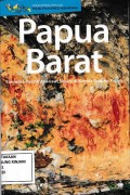 Papua Barat: Samudra Pasifik dan Laut Seram di Kepala Burung Papua