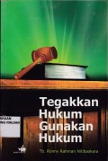 Tegakkan Hukum Gunakan Hukum