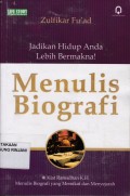 Menulis Biografi: Jadikan Hidup anda lebih bermakna