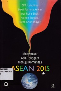 Masyarakat Asia Tenggara menuju komunitas ASEAN 2015