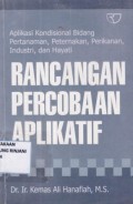 Rancangan Percobaan Aplikatif: Aplikasi Kondisional Bidang Pertanian, Peternakan, Perikanan, Industri, dan Hayati