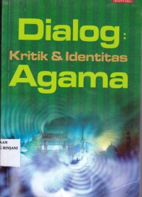 Dialog ; Kritik Dan Identitas Agama