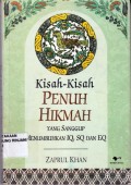Kisah-Kisah Penuh Hikmah Yang Sanggup Menumbuhkan IQ, SQ, Dan EQ