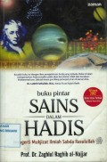 Buku Pintar Sains Dalam Hadis Mengerti Mukjizat Ilmiah Sabda Rasulullah