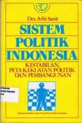 Sistem Politik Indonesia: Kestabilan Peta kekuatan Politik dan Pembangunan