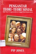 Pengantar teori-teori sosial ; dari teori fungsionalisme hingga post modernisme