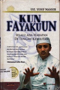Kun Fayakun ; Selalu Ada Harapan Di Tengan Kesulitan