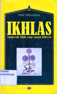 Ikhlas ; Anugerah Allah Yang Sangat Dahsyat