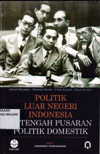 Politik luar Negeri Indonesia ; Di tengan pusaran politik Domestik