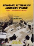 Menggagas keterbukaan Informasi Publik ; Upaya Kolektif berantas Korupsi