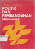 Politik dan Pembangunan ; Pilihan masalh