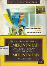 Peran Asas-asas umum pemerintahan yang layak dalam mewujudkan pemerintahan yang bersih