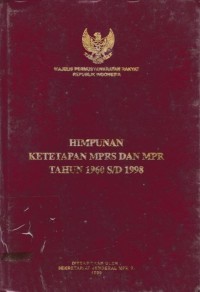Himpunan Ketetapan MPRS DAN MPR Tahun 1960 s/d 1998