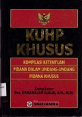 KUHP KHUSUS: Kompilas Ketentuan Pidana Dalam Undang-Undang Pidana Khusus