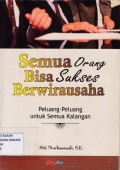 Semua Orang Bisa Sukses Berwirausaha