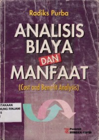 Analisis Biaya dan manfaat (Cost dan Benefit Analysis)