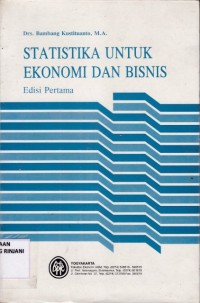 Statistika untuk Ekonomi dan Bisnis: Edisi Pertama