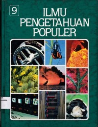 ILMU PENGETAHUAN POPULER JILID 9 : Ilmu pengetahuan manusia teknologi