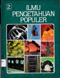 ILMU PENGETAHUAN POPULER JILID 2 : Astronomi dan pengetahuan luar angkasa komputer dan matematika ilmu pengetahuan bumi