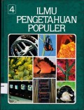 ILMU PENGETAHUAN POPULER JILID 4 : Ilmu pengetahuan lingkungan ilmu fisika