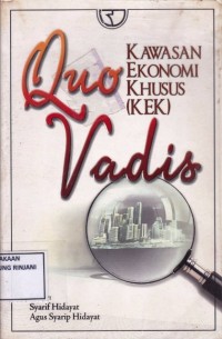 Kawasan Ekonomi Khusus Quo Vadis