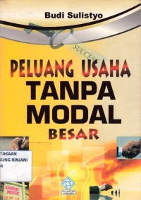 Peluang Usaha Besar tanpa Modal Besar