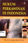Hukum Perkawinan di Indonesia: Masalah-masalah krusial