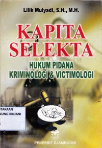 Kapita Selekta ; Hukum ; Pidana Kriminologi & Victimologi