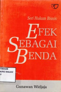 Seri Hukum Bisnis ; Efek Sebagai Benda