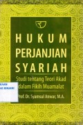 Hukum Perjanjian Syariah; Studi Tentang Teori Akad dalam Fikih Muamalat