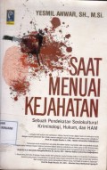 Saat Menuai Kejahatan: sebuah pendekatan sosiokultural kriminologi, hukum, dan HAM