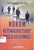 Hukum Ketenagakerjaan Pasca Reformasi