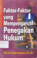 Faktor-faktor yang mempengaruhi penegakan Hukum