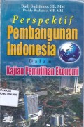 Perspektif pembangunan Indonesia dan kajian pemulihan Ekonomi
