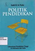 Politik Pendidikan: Liberalisasi Pendidikan Tinggi di Indonesia dan India