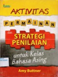 Aktivitas permainan dan strategi penilaian untuk kelas Bahasa Asing