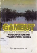 Gambut: Agroekosistem dan Transformasi Karbon