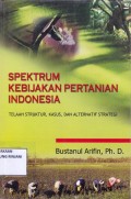 Spektrum Kebijakan Pertanian Indonesia