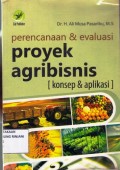 Perencanaan & evaluasi proyek agrobisnis (Konsep & Aplikasi)