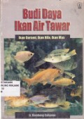 Budidaya Ikan Air Tawar (Ikan Gurami, Ikan Nila, Ikan Mas)
