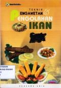 Teknik Pengawetan dan Pengolahan Ikan