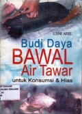 Budi daya bawal air tawar untuk konsumsi & hias
