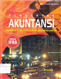 Pengantar Akuntansi ; Konsep dan teknik penyusunan Laporan Keuangan ; Adaptasi IFRS