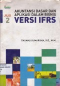 Akuntansi dasar dan aplikasi dalam bisnis versi IFRS Jilid 2