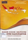 Dasar-dasar Akuntansi Industri Manufaktur (Pengantar Akuntansi Biaya)