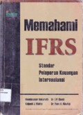 Memahami IFRS ; Standar pelaporan keuangan internasional