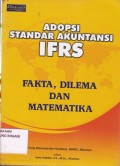 Adopsi Standar Akuntansi IFRS ; Fakta, Dilema, dan Matematika