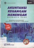 Akuntansi Keuangan Menengah ; Berbasis PSAK Buku  1